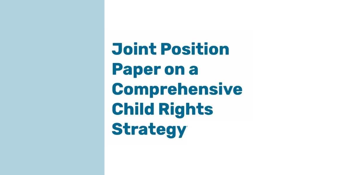 Joint position paper on a comprehensive child rights strategy